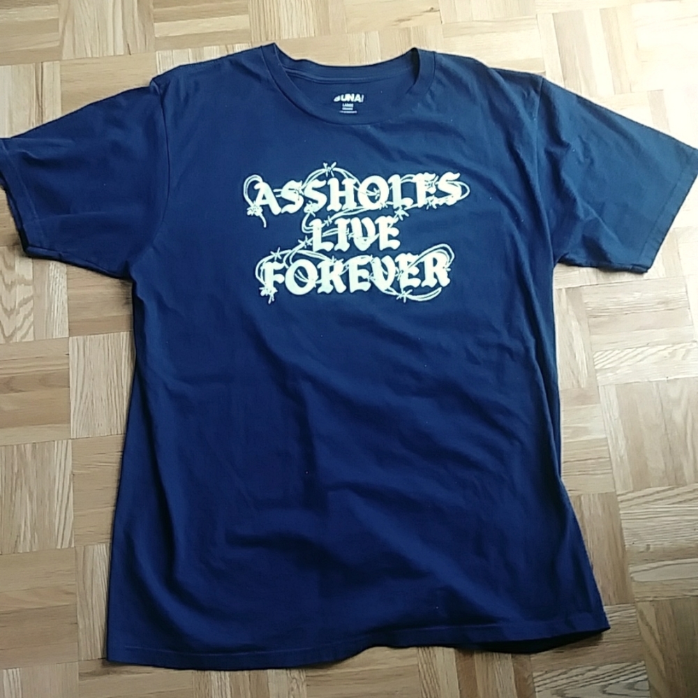 Assholes Live Forever T shirt size L